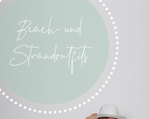 Beach- und Strandoutfits